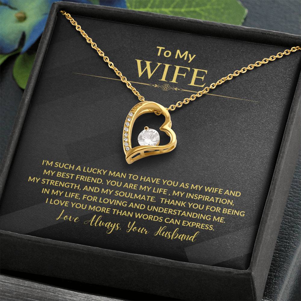 To My Wife "I'm Such a Lucky Man" Forever Love Necklace