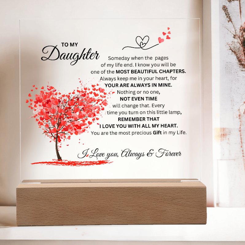 To My Daughter " The Most Precious Gift in My Life" Acrylic Nite Lite Plaque