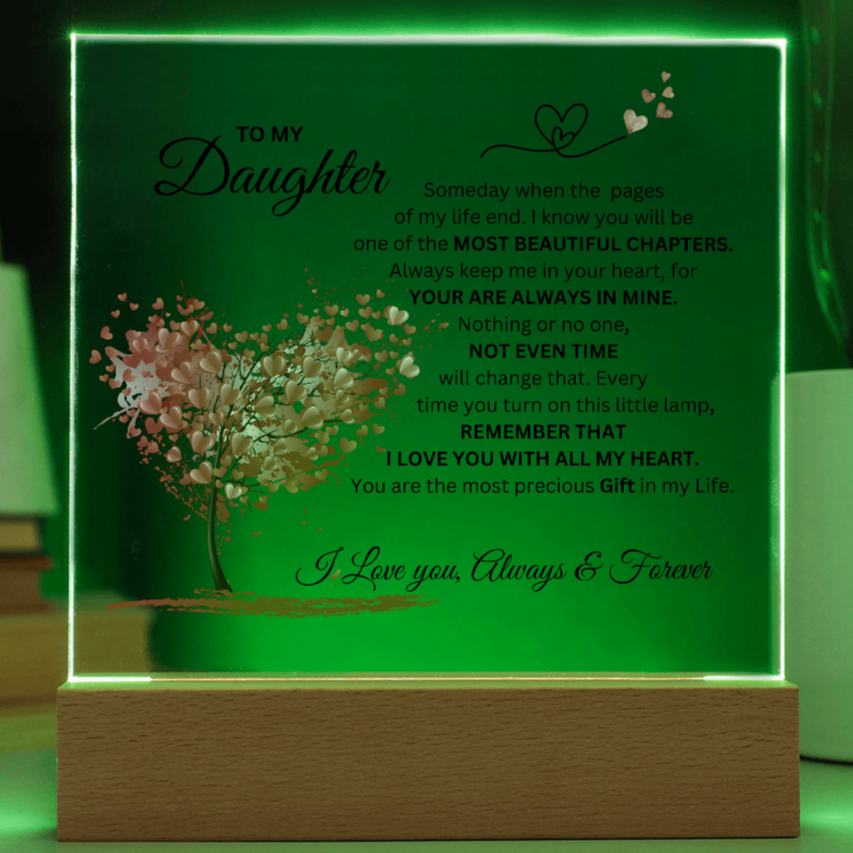 To My Daughter " The Most Precious Gift in My Life" Acrylic Nite Lite Plaque