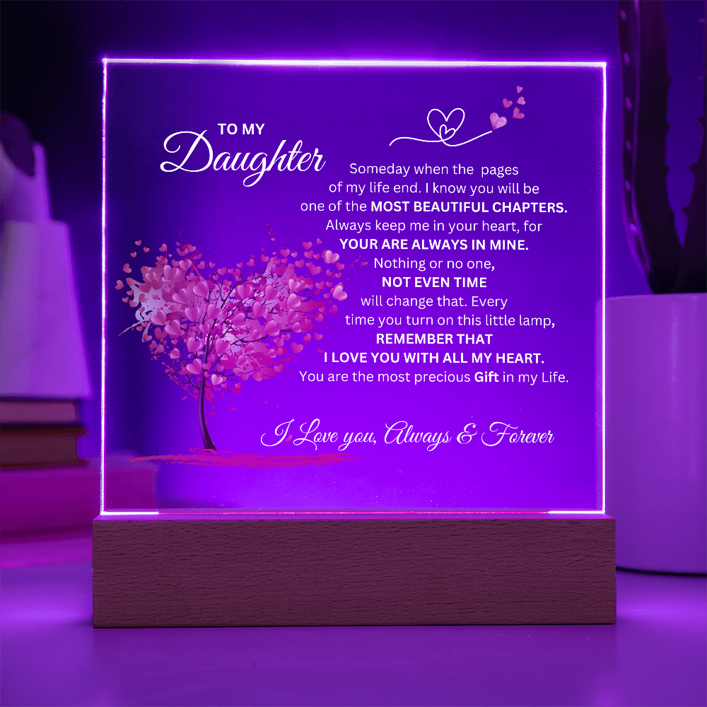 To My Daughter " The Most Precious Gift in My Life" Acrylic Nite Lite Plaque