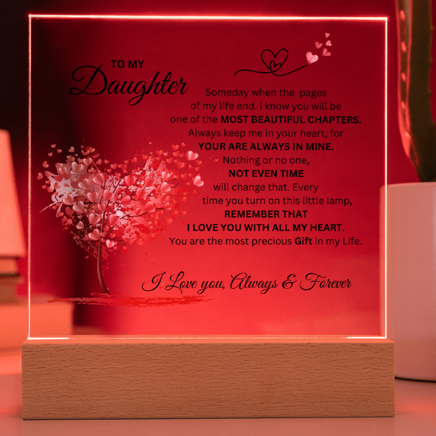 To My Daughter " The Most Precious Gift in My Life" Acrylic Nite Lite Plaque