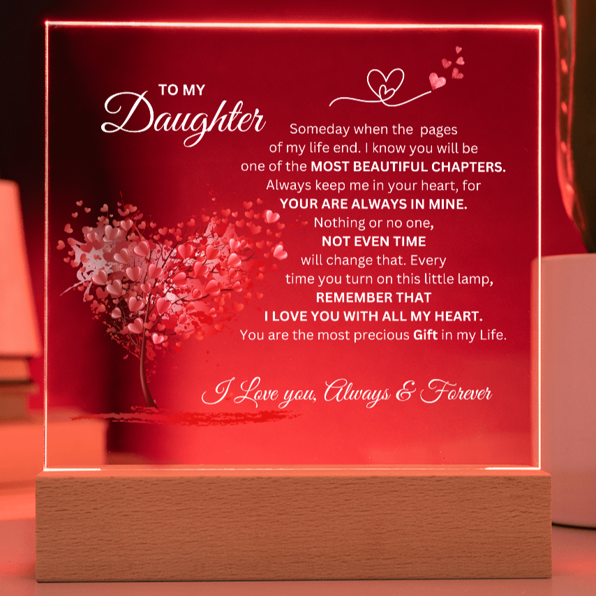 To My Daughter " The Most Precious Gift in My Life" Acrylic Nite Lite Plaque