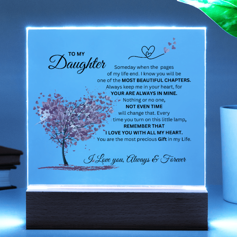 To My Daughter " The Most Precious Gift in My Life" Acrylic Nite Lite Plaque