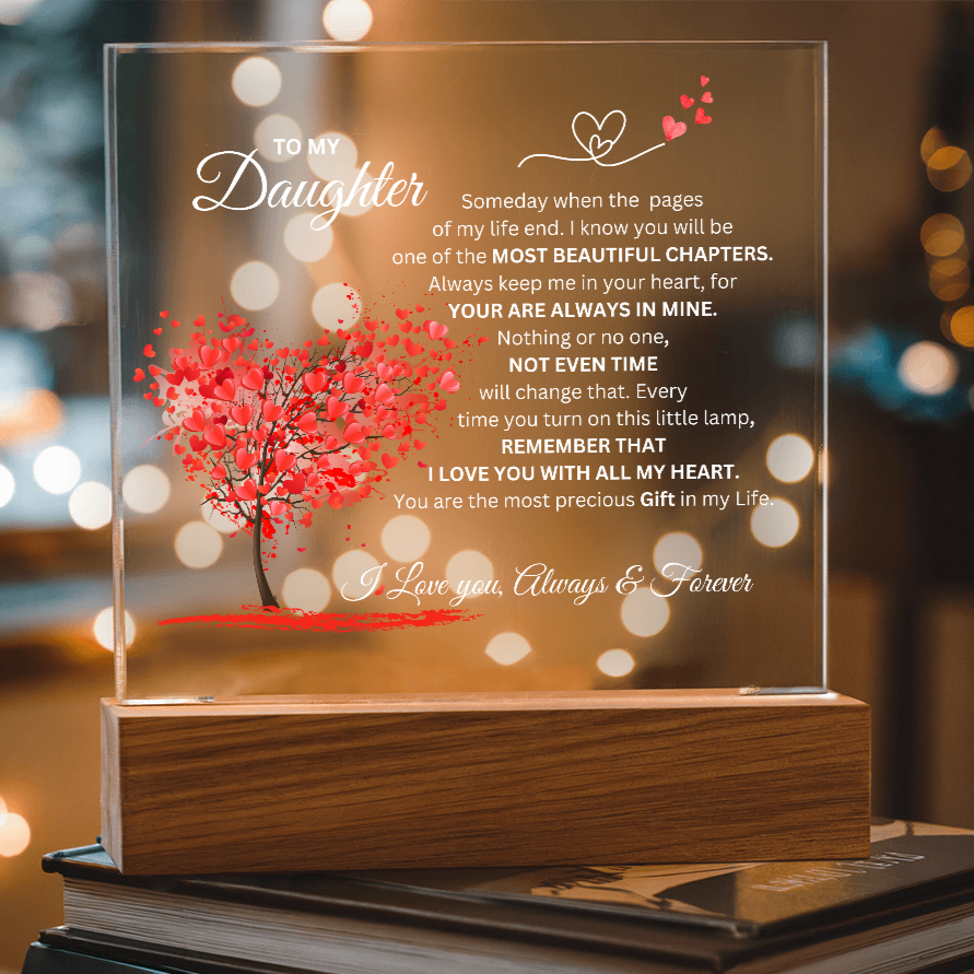 To My Daughter " The Most Precious Gift in My Life" Acrylic Nite Lite Plaque