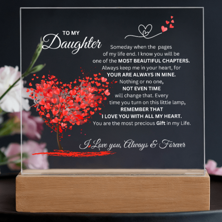To My Daughter " The Most Precious Gift in My Life" Acrylic Nite Lite Plaque