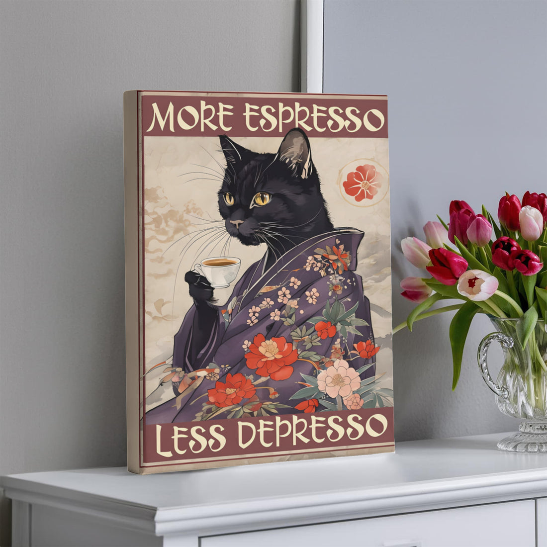“More Espresso, Less Depresso” says it all—bold, calm, and caffeinated. A chic black cat in a floral kimono Gallery Wrapped Canvas.