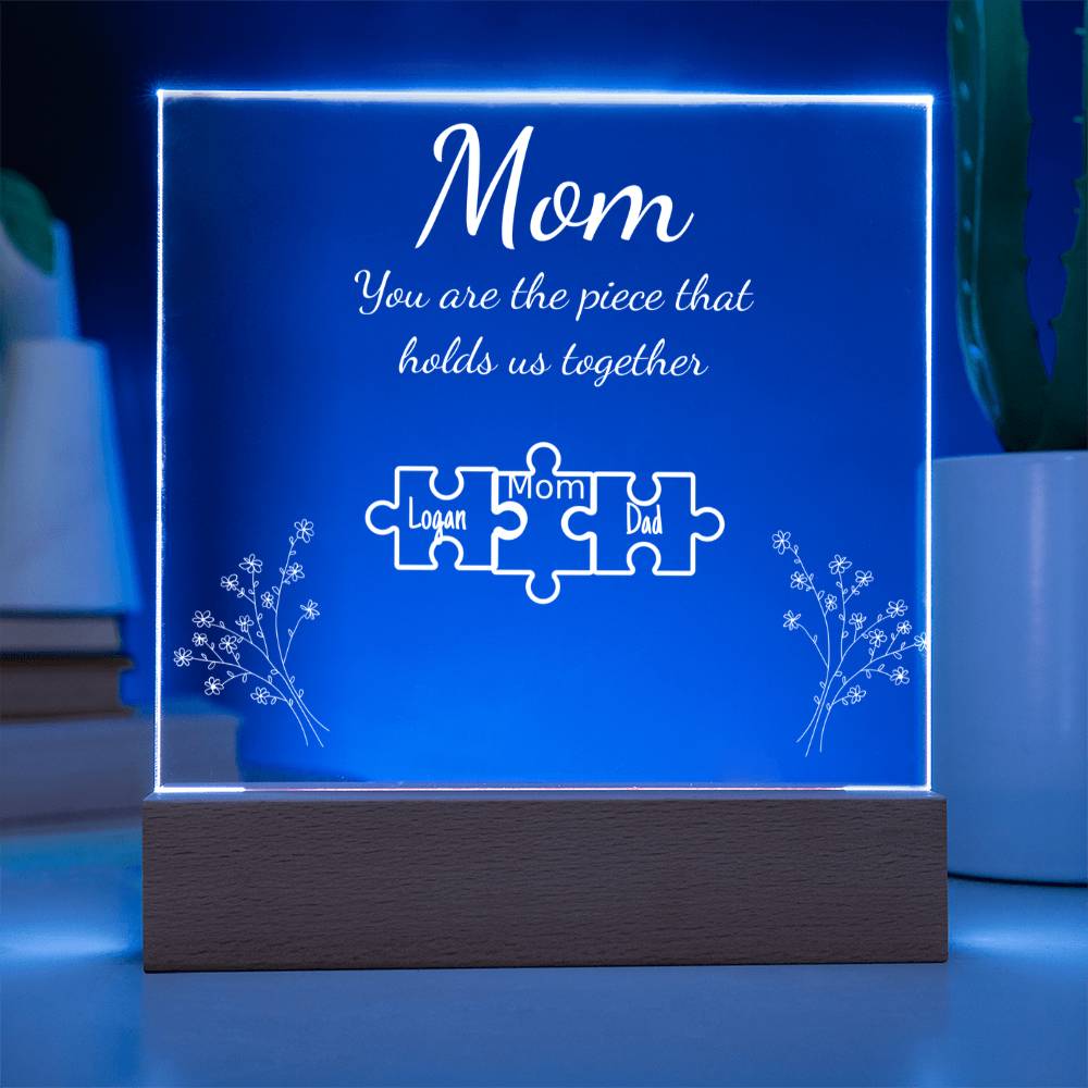 Personalized "Mom Piece that holds us together " Acrylic Nite Lite