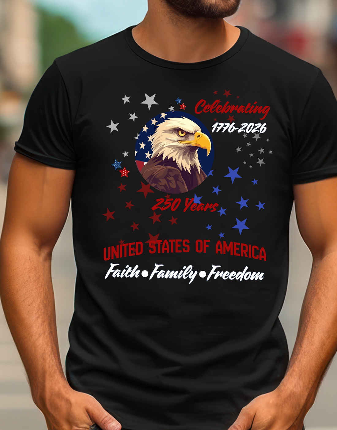 America 250 Shirt 1776-2026 | Patriotic Eagle T-Shirt | United States of America Tee | Faith Family Freedom Shirt | July 4th Celebration