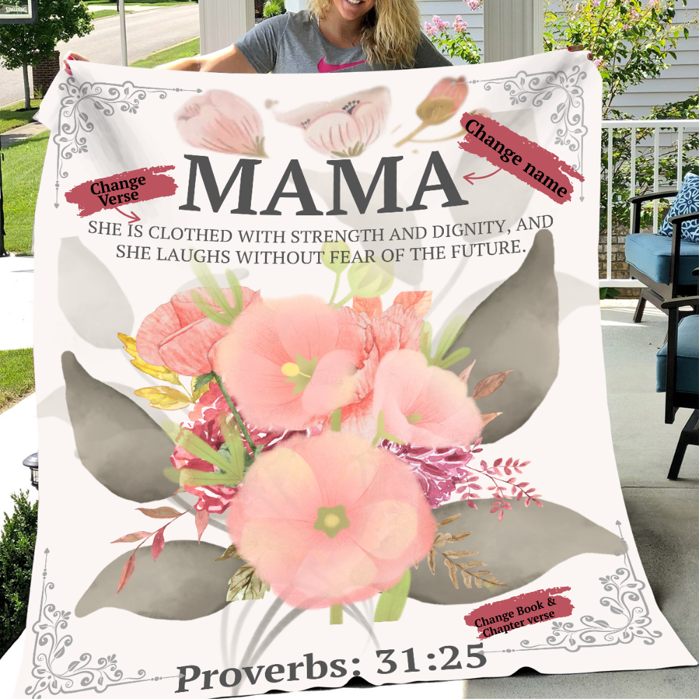 Personalize “MAMA Encouragement – Proverbs 31:25 Plush Fleece Blanket” 50x60