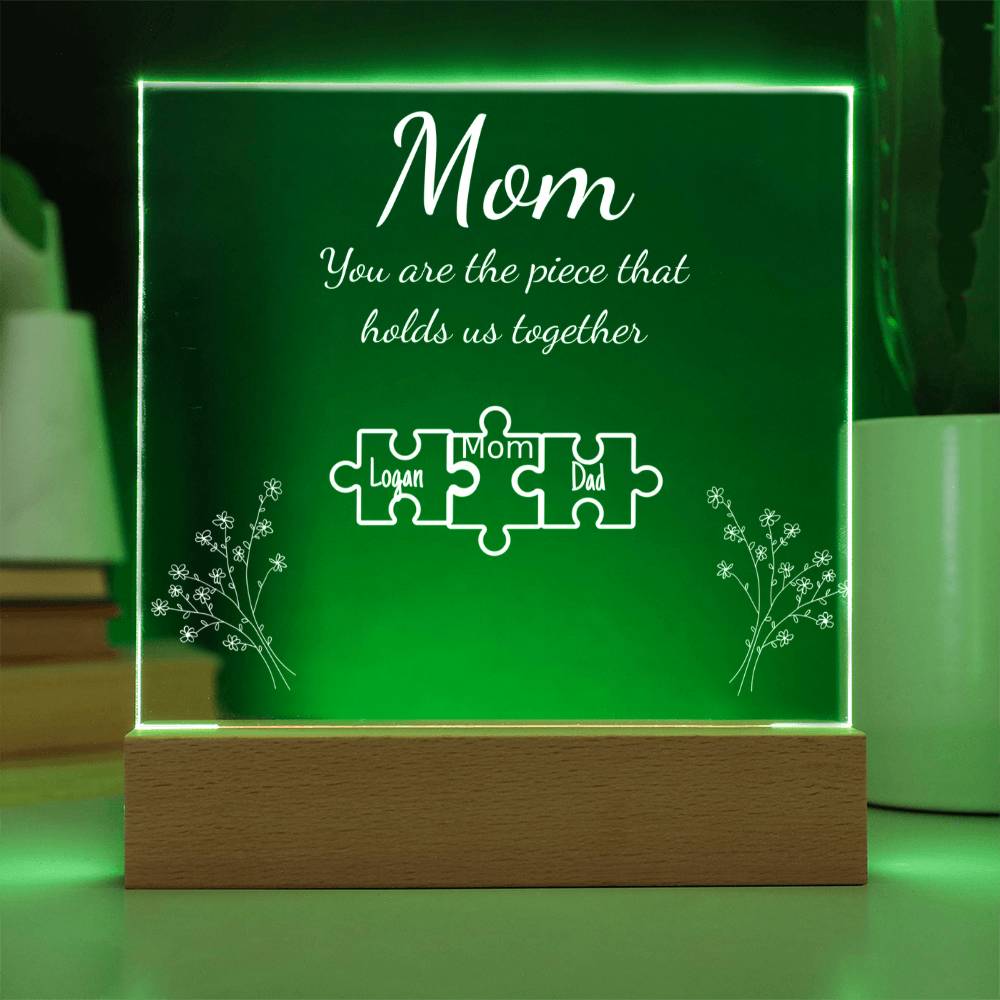 Personalized "Mom Piece that holds us together " Acrylic Nite Lite