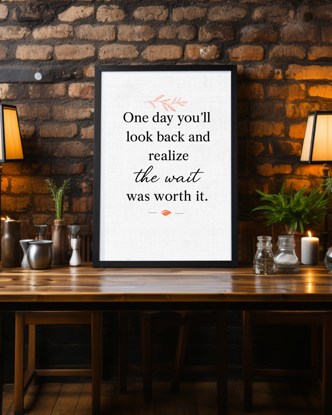 Positive Affirmation " The wait was worth it" Portrait Frame Photo Tile