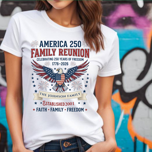 Personalized America 250 Family Reunion Shirt, Custom Family Name T-Shirt, 1776-2026 Patriotic Eagle Tee, Faith Family Freedom, July 4th