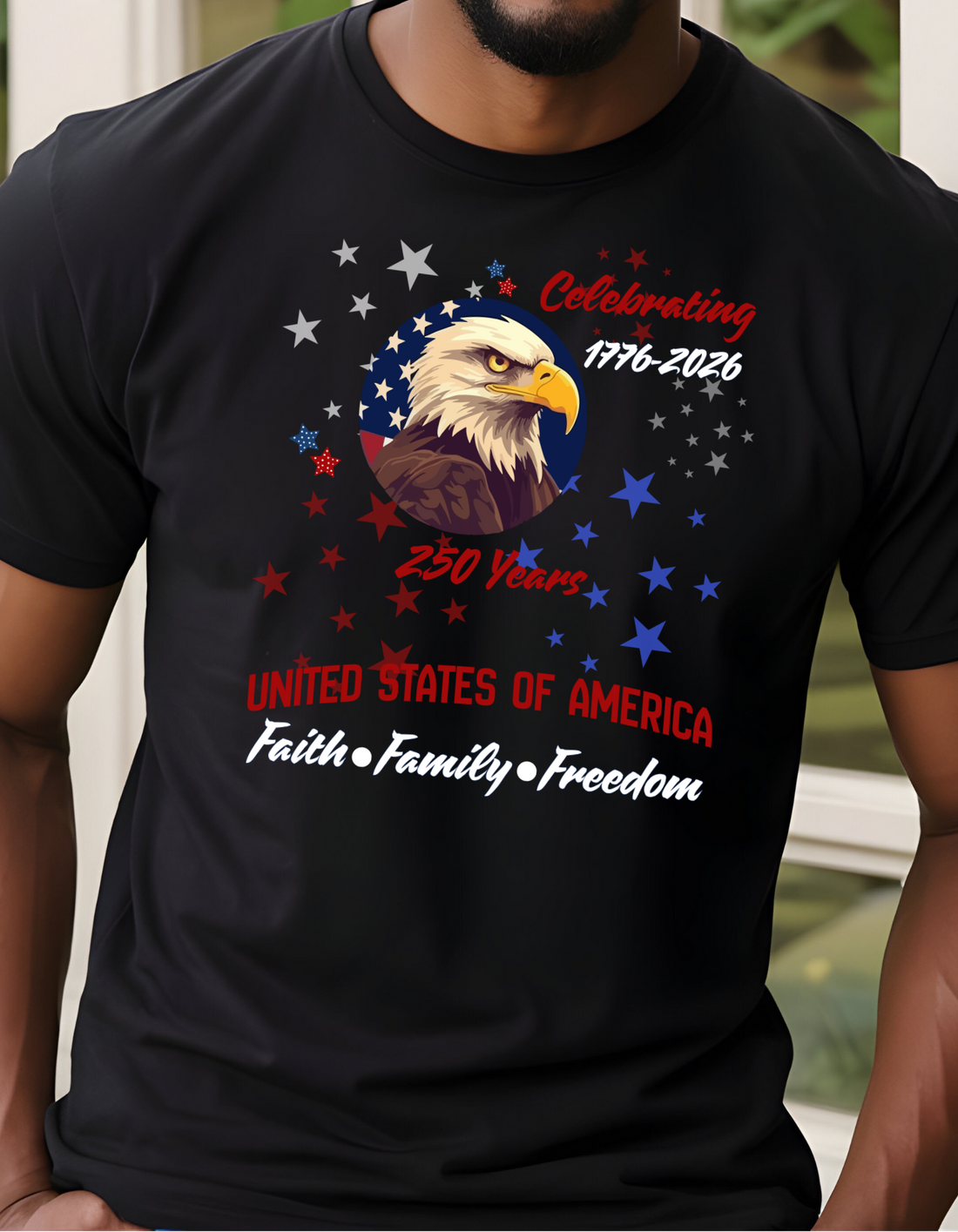 America 250 Shirt 1776-2026 | Patriotic Eagle T-Shirt | United States of America Tee | Faith Family Freedom Shirt | July 4th Celebration