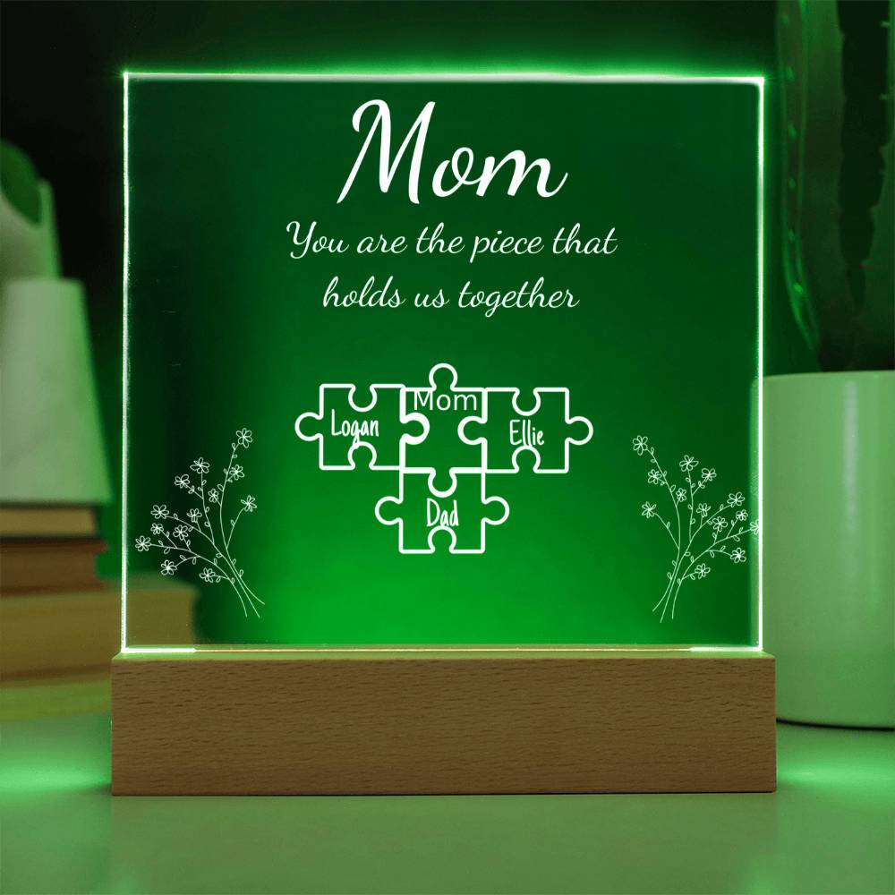 Personalized "Mom Piece that holds us together " Acrylic Nite Lite
