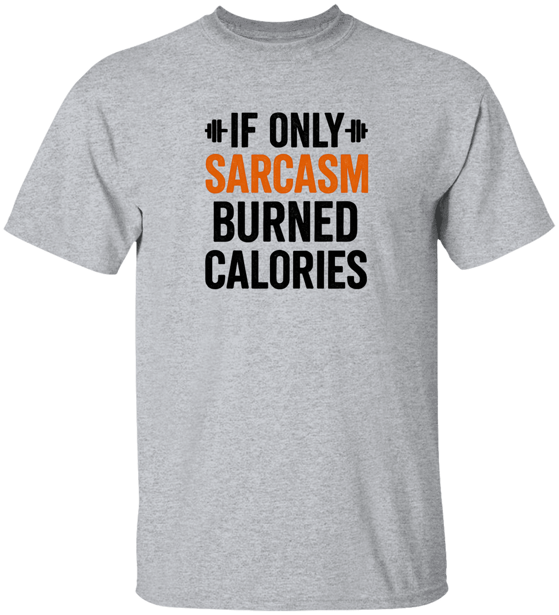 Funny Sarcasm T-Shirt, Humorous Gym Tee, Women’s Slogan Tee