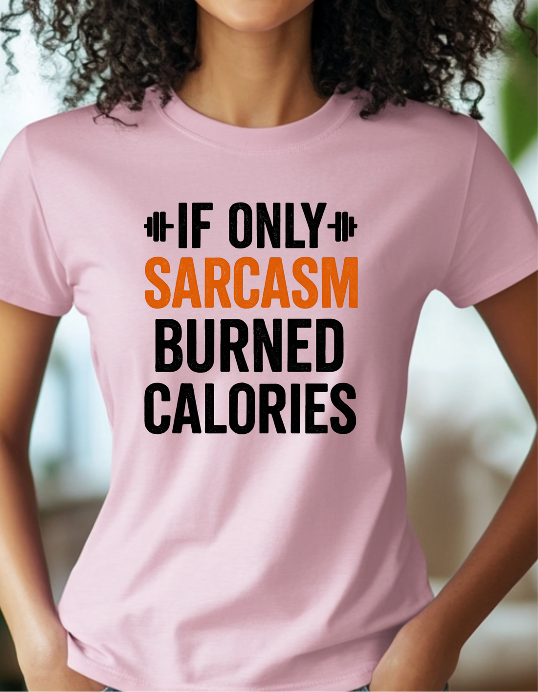 Funny Sarcasm T-Shirt, Humorous Gym Tee, Women’s Slogan Tee