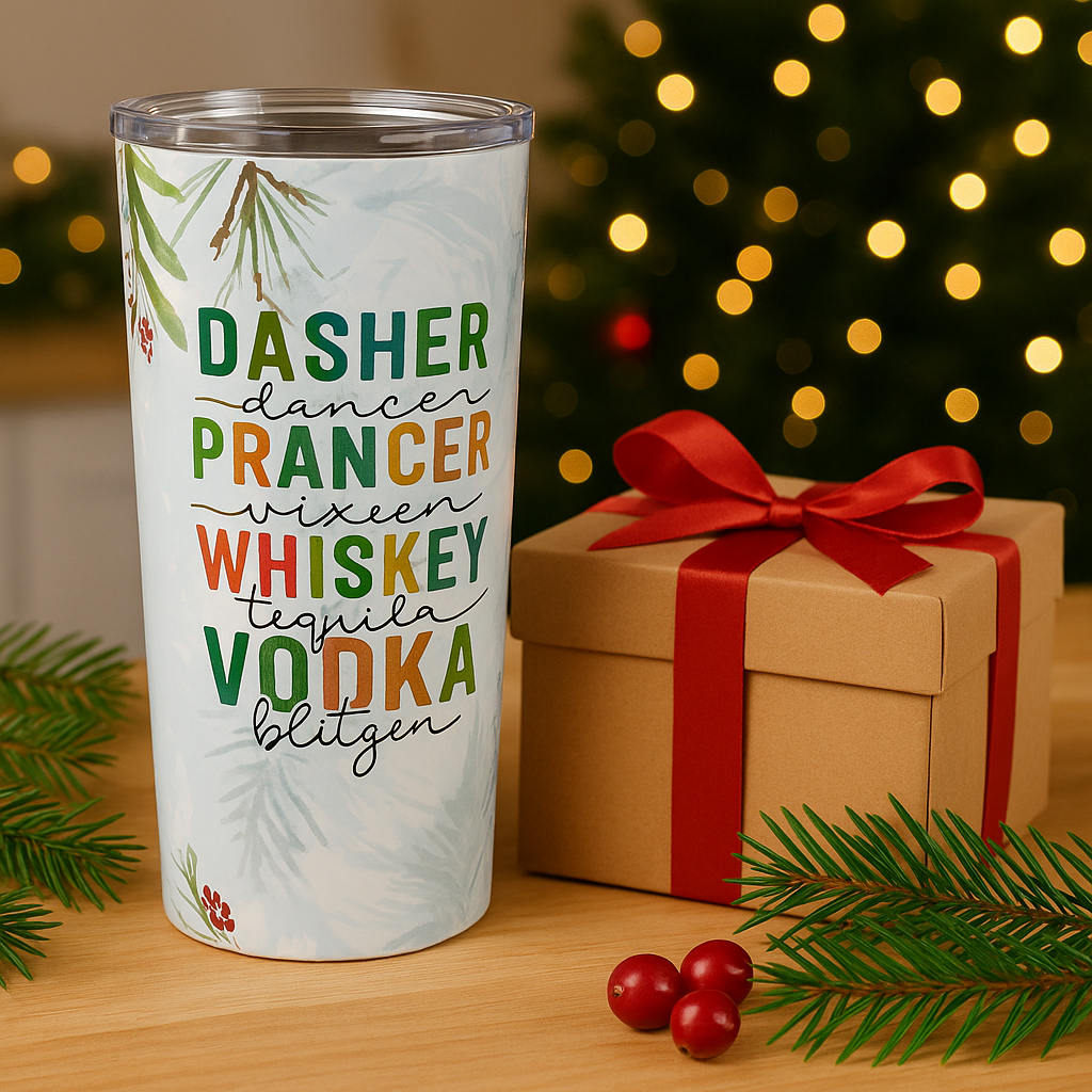 • Secret Santa Gift • Holiday Humor Dasher Dancer Prancer Whiskey Tequila Vodka Tumbler • Funny Xmas Tumbler 20oz