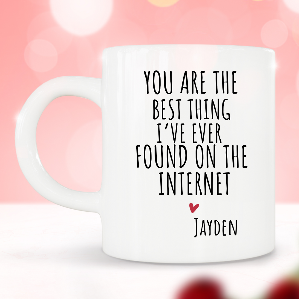 Personalized "You are the best Thing" Valentine/Birthday 11oz White Mug