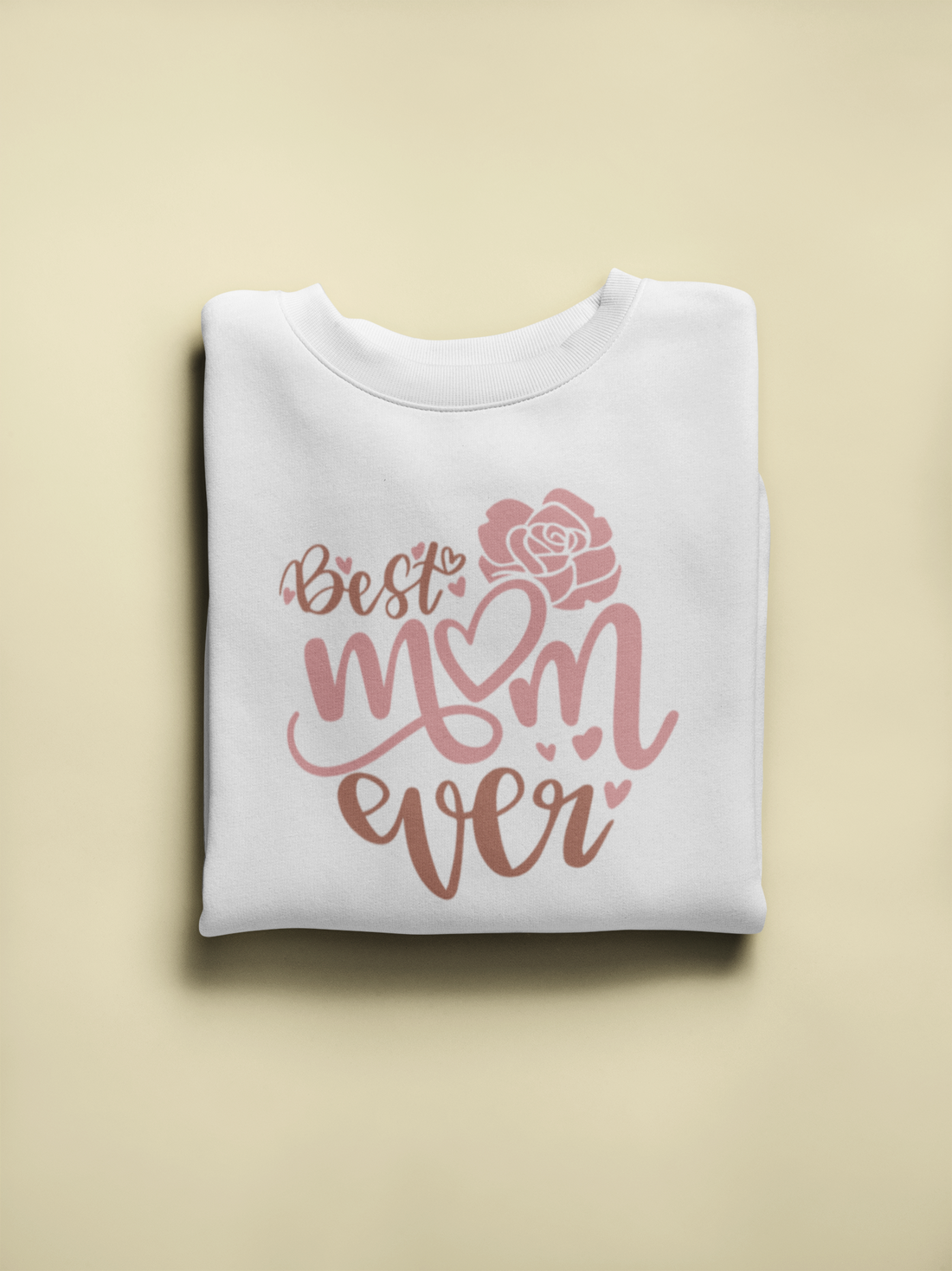 To Mom "Best Mom Ever" Pullover Sweatshirt