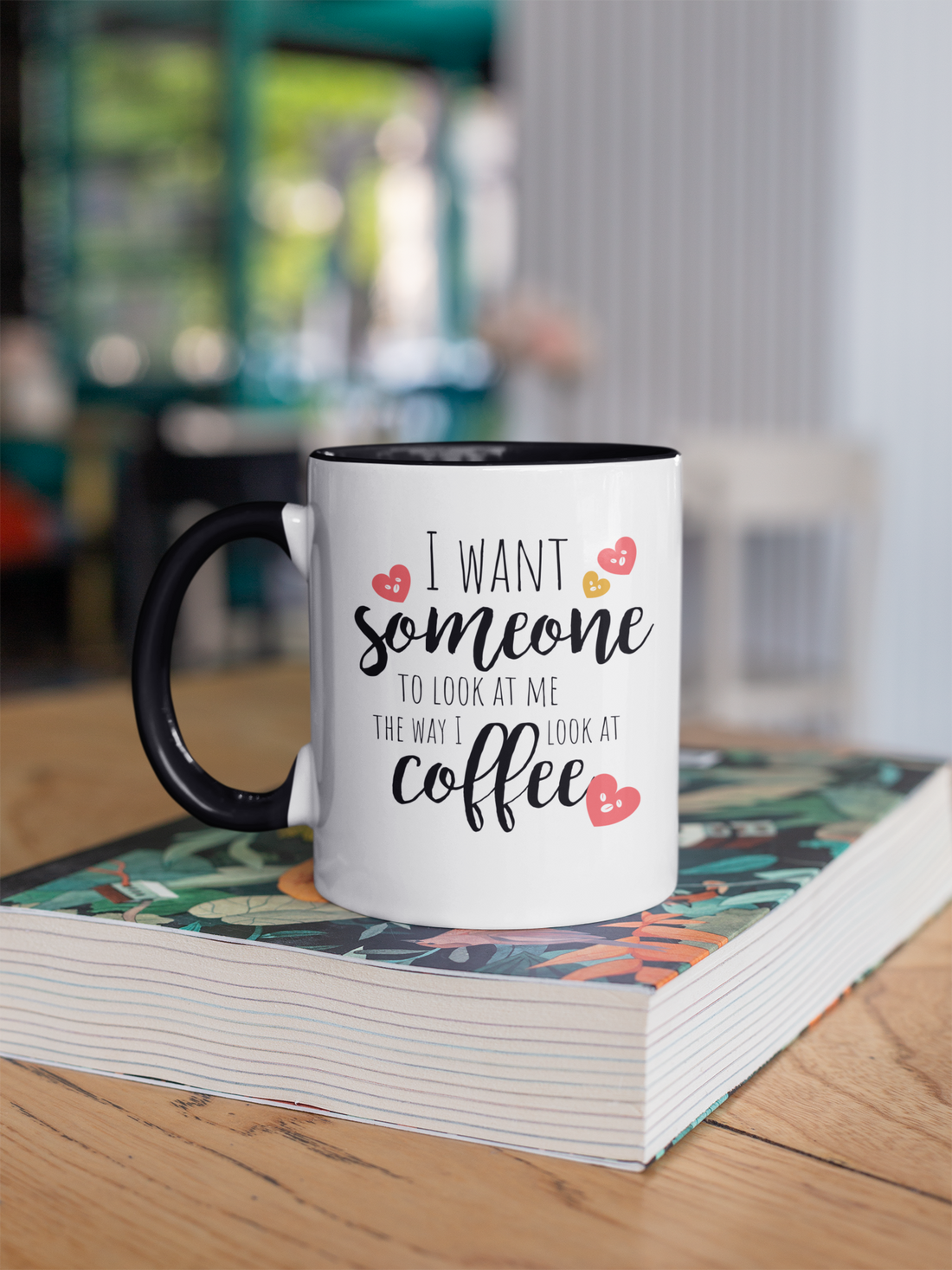 Gift For Everyday "Look At Me the way I look at Coffee" 11oz Accent Mug