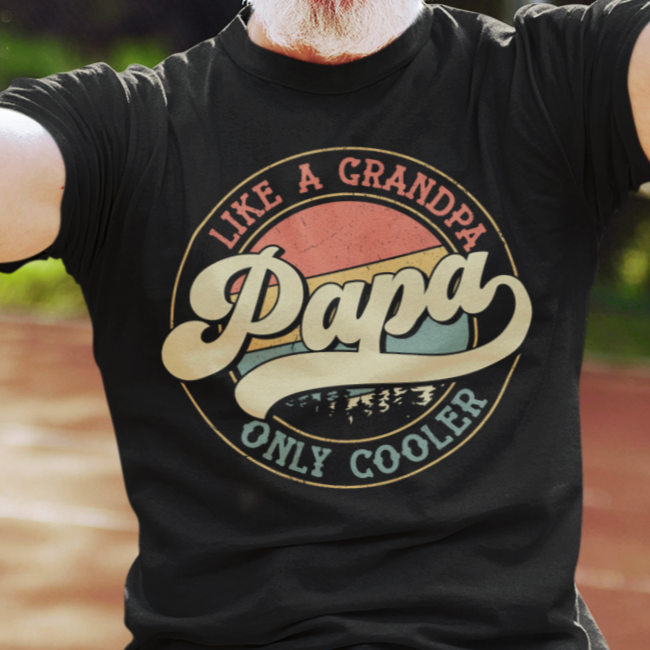 To Dad "Like a Grandpa"Short Sleeve T-Shirt