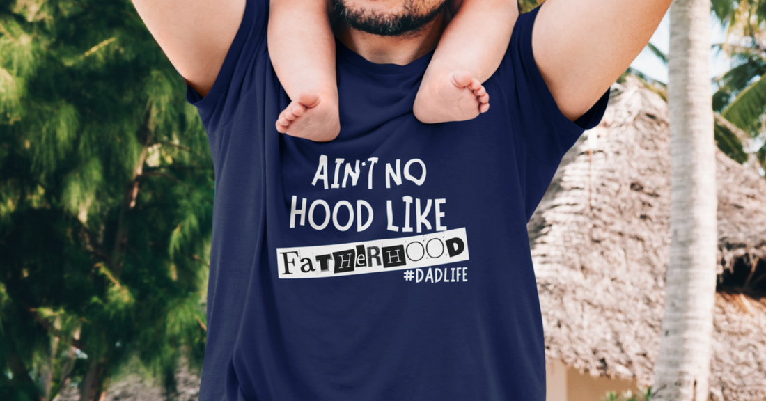 To Dad "Ain't No Hood Like Fatherhood" Short Sleeve T-Shirt