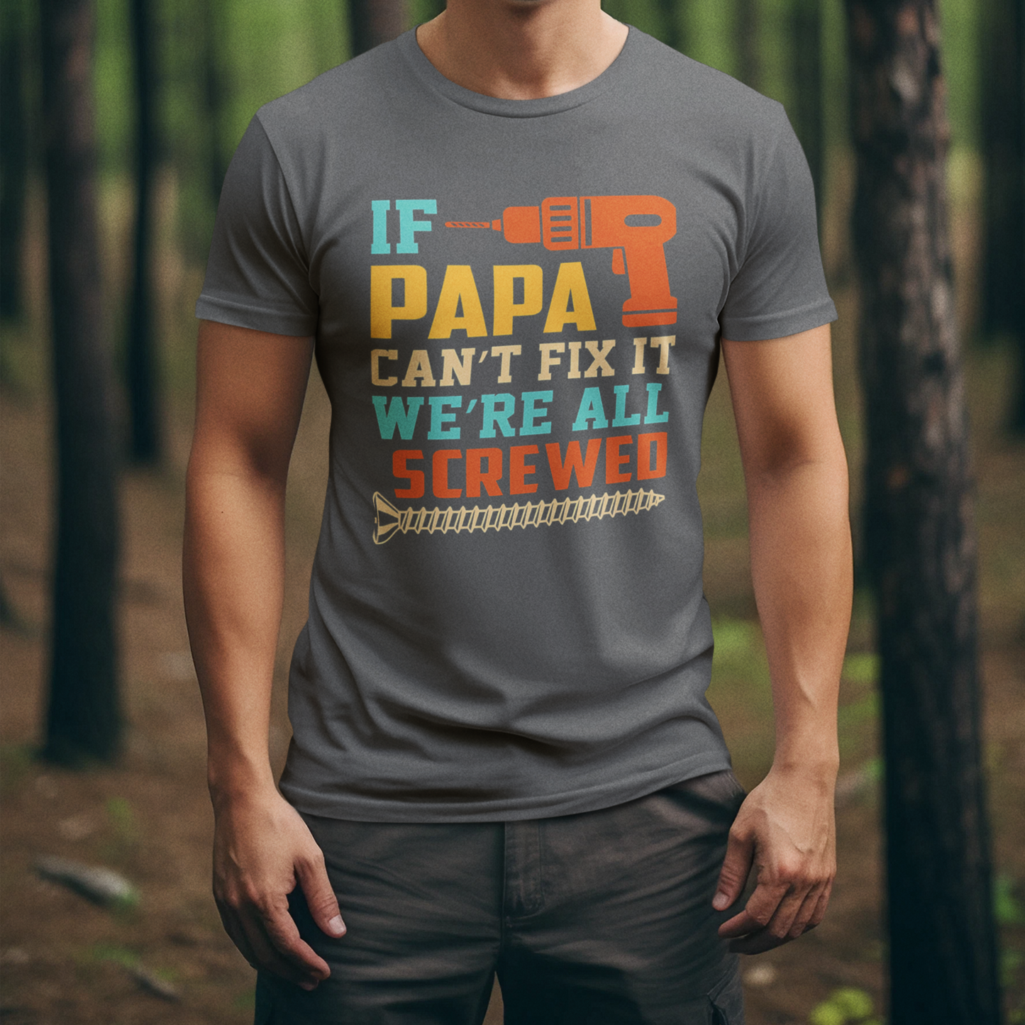 To Dad "Papa Can't Fix It"  T-Shirt