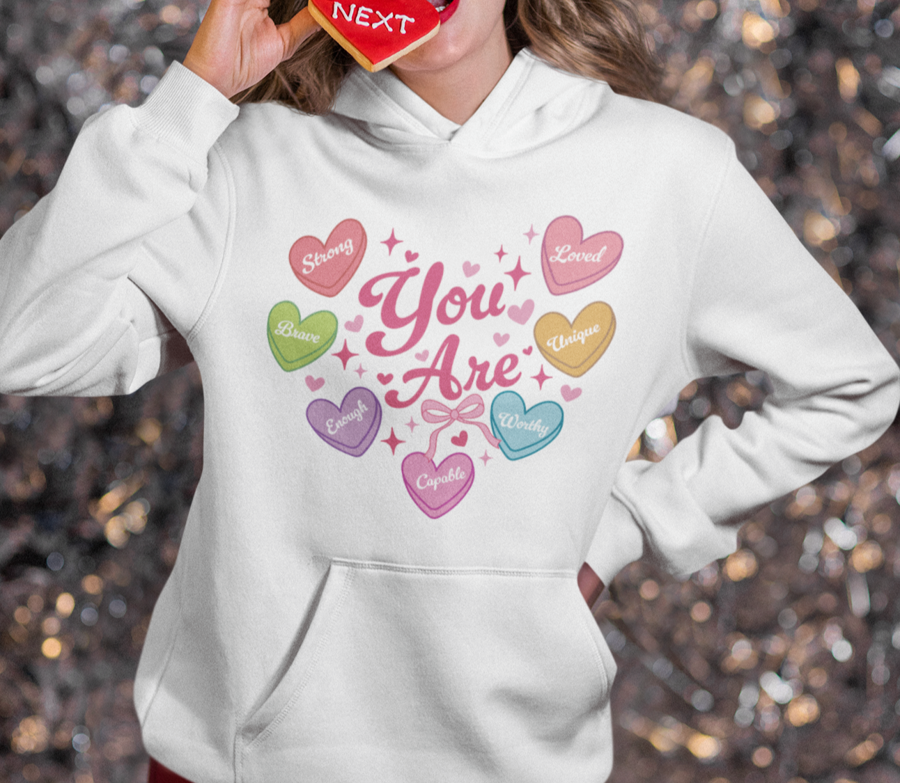 Valentine Day "You Are" Affirmation Sweatshirt/Hoodie