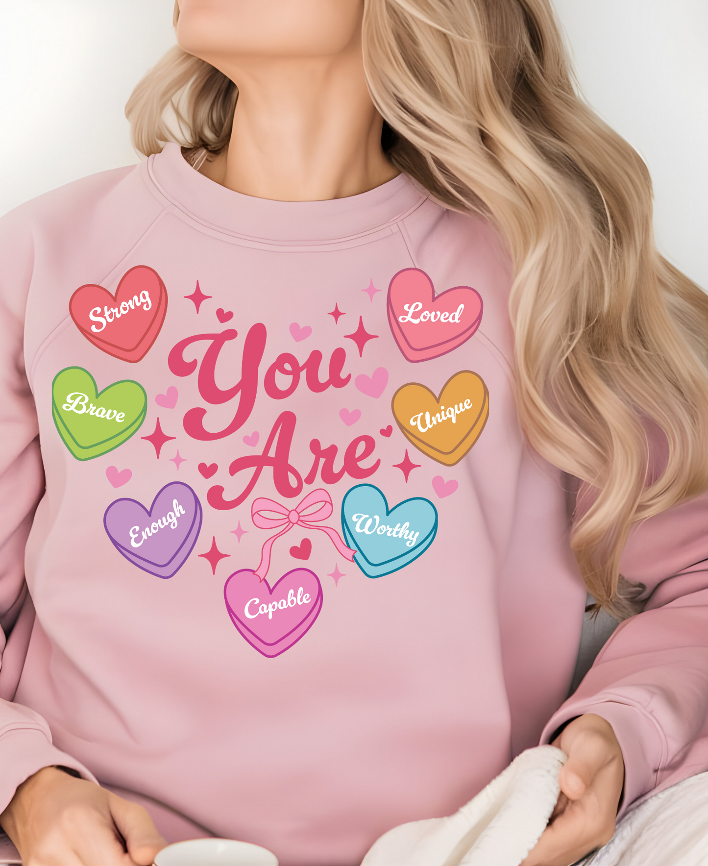 Valentine Day "You Are" Affirmation Sweatshirt/Hoodie